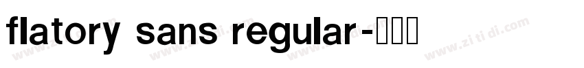 flatory sans regular字体转换
